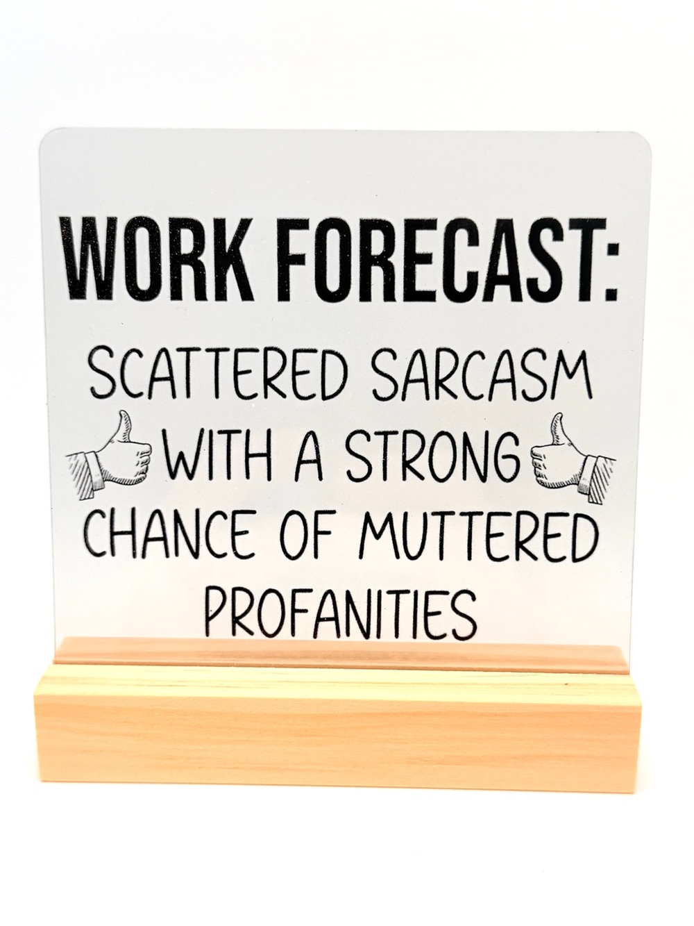 *New* Office Humor Acrylic & Wood Desk Sign